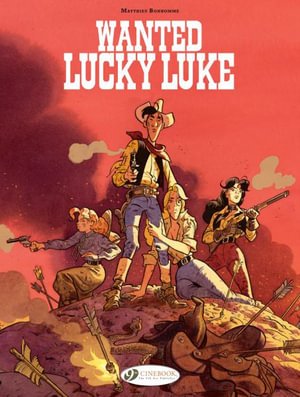 Cover for Matthieu Bonhomme · Lucky Luke By... Bonhomme: Wanted: Lucky Luke: Wanted: Lucky Luke (Paperback Bog) (2022)