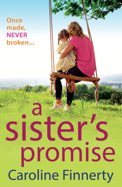 Cover for Caroline Finnerty · A Sister's Promise: The BRAND NEW heartbreaking read from Caroline Finnerty (Paperback Book) (2022)