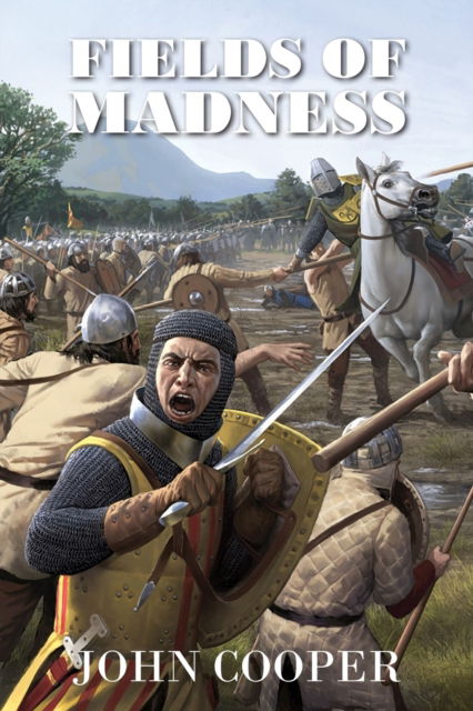 Fields of Madness - John Cooper - Books - New Generation Publishing - 9781803692449 - July 15, 2022