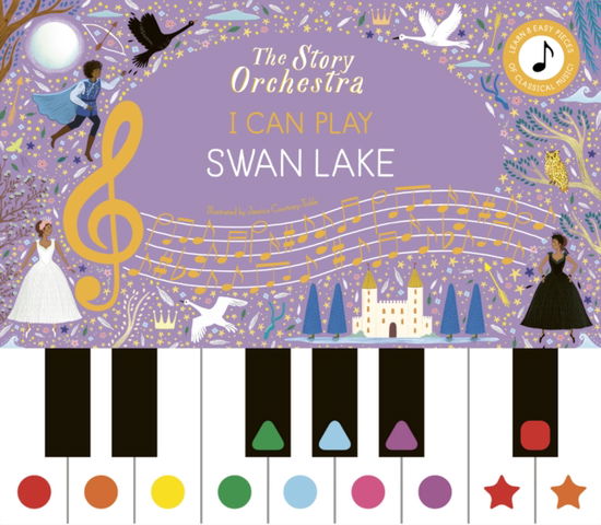 The Story Orchestra: I Can Play: Swan Lake: Learn 8 easy pieces from the series! - The Story Orchestra - - Books - Quarto Publishing PLC - 9781836007449 - October 2, 2025