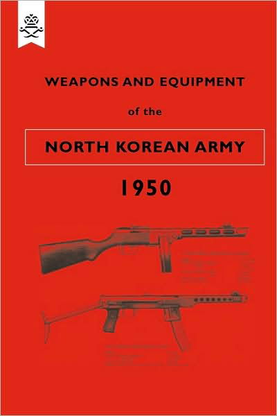 Cover for War Office · Weapons and Equipment of the North Korean Army 1950 (Paperback Book) (2009)