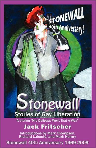 Stonewall: Stories of Gay Liberation - Jack Fritscher - Books - Palm Drive Publishing - 9781890834449 - December 30, 2008