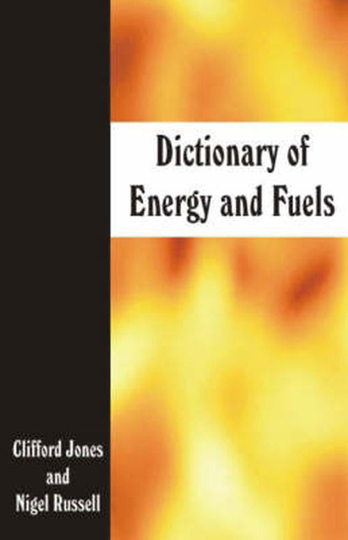 Cover for Clifford Jones · Dictionary of Energy and Fuels (Paperback Book) (2007)