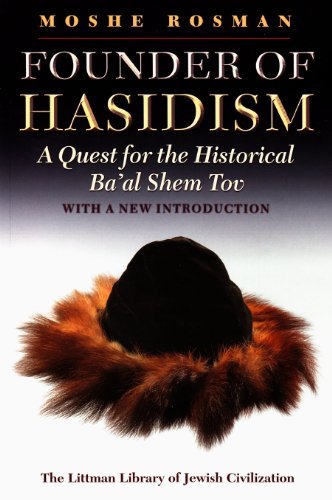 Cover for Moshe Rosman · Founder of Hasidism: a Quest for the Historical Ba'al Shem Tov (Littman Library of Jewish Civilization) (Taschenbuch) [Updated edition] (2013)