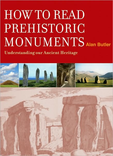 Cover for Alan Butler · How to Read a Prehistoric Monument (Hardcover Book) (2011)