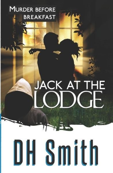 Cover for DH Smith · Jack at the Lodge (Paperback Book) (2020)