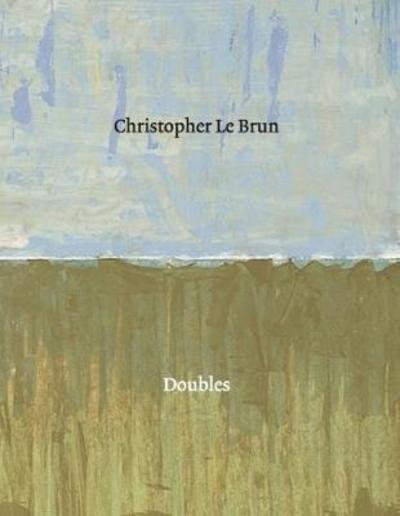 Cover for Nicola Togneri · Christopher Le Brun: Doubles (Paperback Book) (2018)