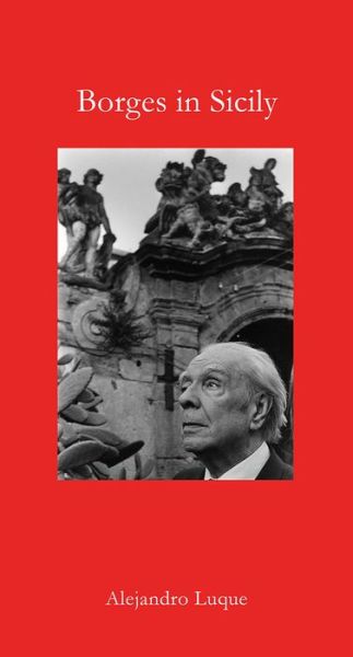 Cover for Alejandro Luque · Borges in Sicily (Hardcover Book) (2018)