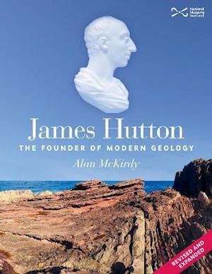 Cover for Alan McKirdy · James Hutton: The Founder of Modern Geology (Taschenbuch) [Thoroughly revised and expanded from the text firs edition] (2022)