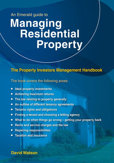 An Emerald Guide to Managing Residential Property: The Property Investors Management Handbook - Revised Edition 2020 - David Watson - Books - Straightforward Publishing - 9781913342449 - July 23, 2020