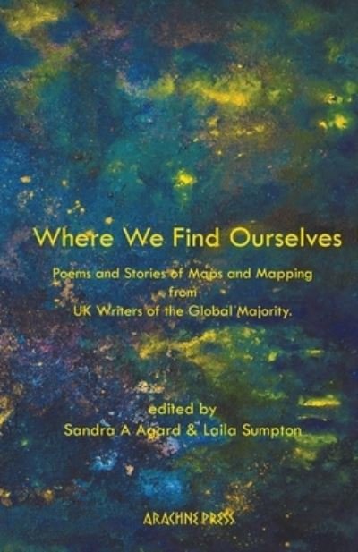 Cover for Where We Find Ourselves: Poems and short stories from UK based writers of the global majority (Paperback Book) (2021)