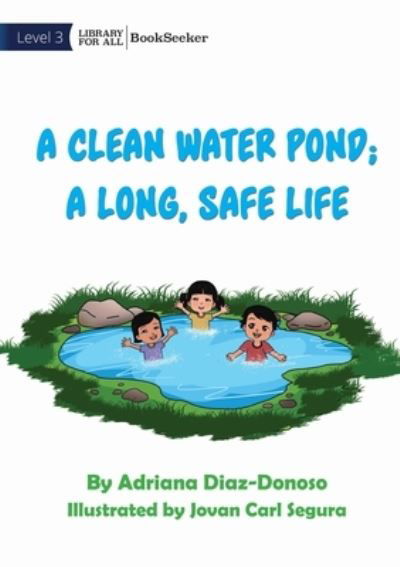 Cover for Adriana Diaz-Donoso · Clean Water Pond; a Long, Safe Life (Book) (2022)