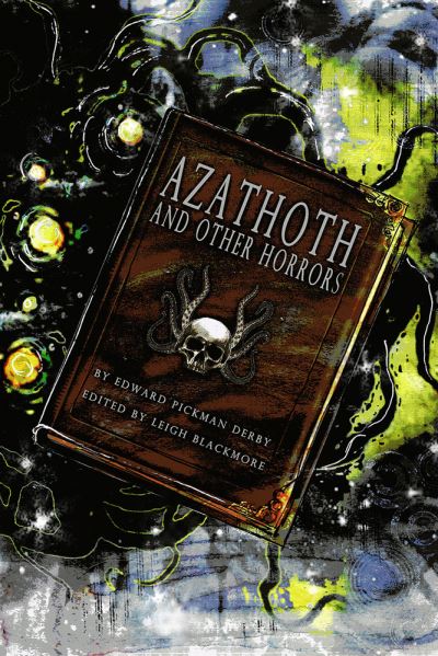 Azathoth and Other Horrors - Leigh Blackmore - Books - IFWG Publishing - 9781922856449 - December 5, 2023