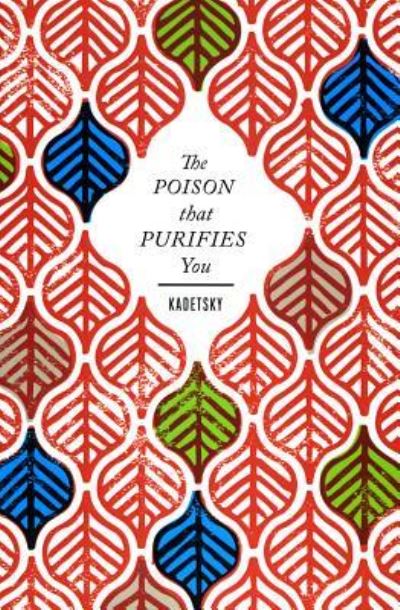 Cover for Elizabeth Kadetsky · The Poison That Purifies You (Paperback Book) (2014)