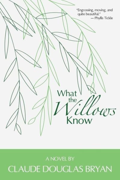 Cover for Claude Douglas Bryan · What the Willows Know (Paperback Book) (2014)