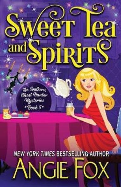 Cover for Angie Fox · Sweet Tea and Spirits (Paperback Bog) (2017)