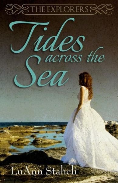 Cover for Lu Ann Staheli · Tides Across the Sea (Paperback Book) (2015)