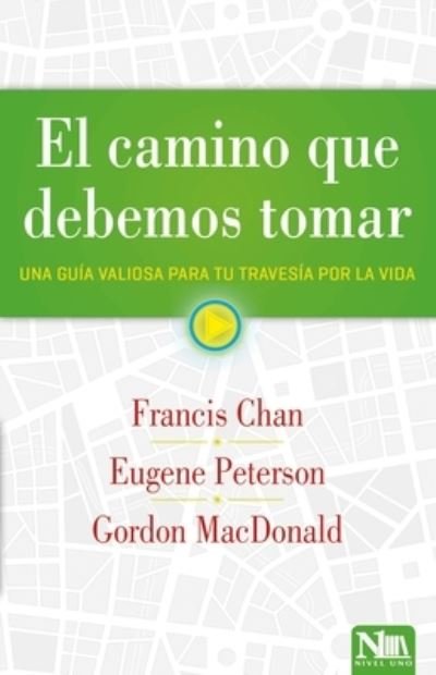 Cover for Francis Chan · El Camino Que Debemos Tomar (Pocketbok) (2018)
