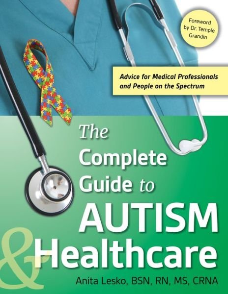 Cover for Anita Lesko · The Complete Guide to Autism for Healthcare Professionals (Taschenbuch) (2017)