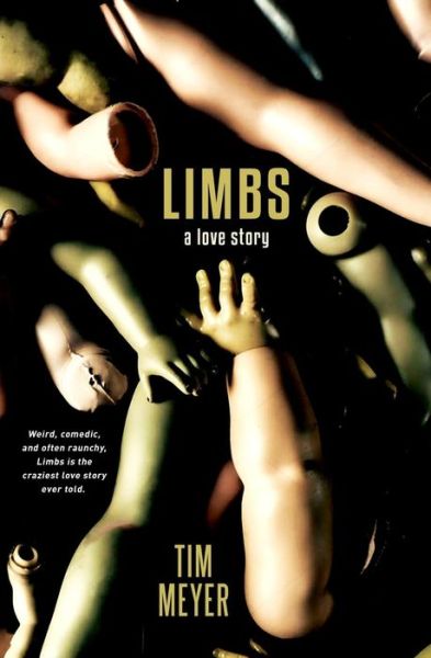 Cover for Tim Meyer · Limbs: A Love Story (Paperback Book) (2019)