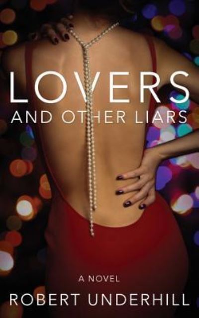 Cover for Robert Underhill · Lovers &amp; Other Liars (Paperback Book) (2018)