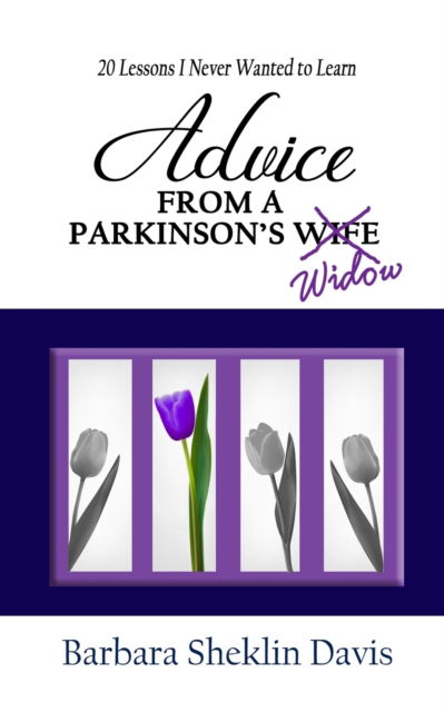 Cover for Barbara Sheklin Davis · Advice From a Parkinson's Widow (Paperback Book) (2021)