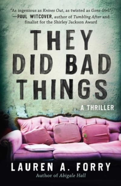 Cover for Lauren A. Forry · They Did Bad Things (Hardcover Book) (2020)