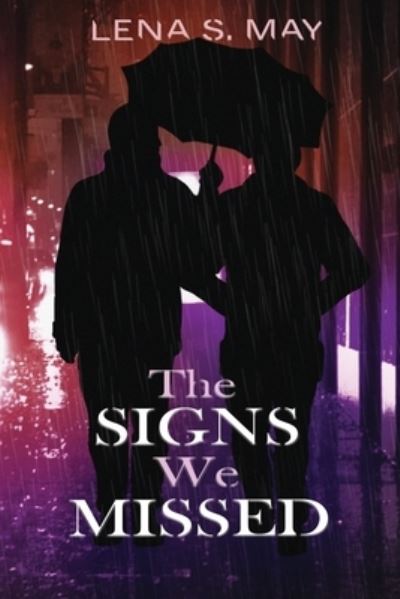 Cover for Lena S. May · Signs We Missed (Book) (2022)