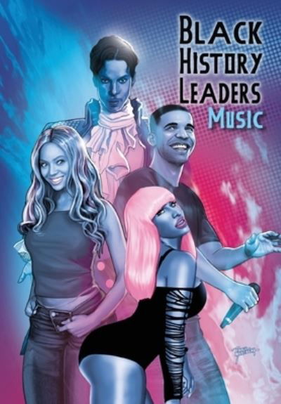 Cover for Michael Frizell · Black History Leaders: Music: Beyonce, Drake, Nikki Minaj and Prince (Pocketbok) (2021)