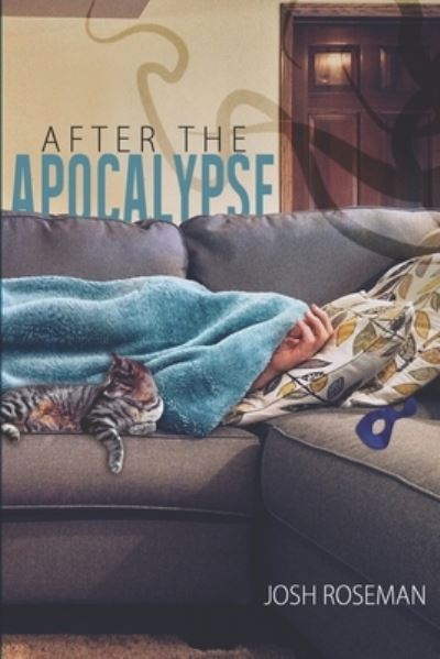 After the Apocalypse - Josh Roseman - Books - Independently Published - 9781973119449 - November 13, 2017