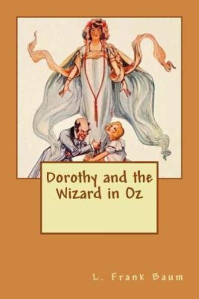 Cover for L Frank Baum · Dorothy and the Wizard in Oz (Taschenbuch) (2017)