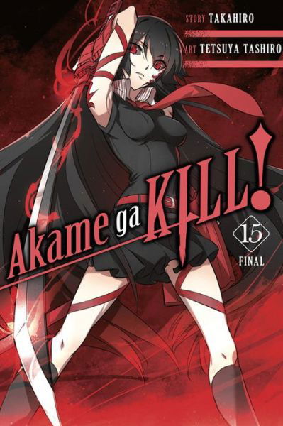 Cover for Takahiro · Akame ga Kill!, Vol. 15 - AKAME GA KILL GN (Paperback Book) (2018)