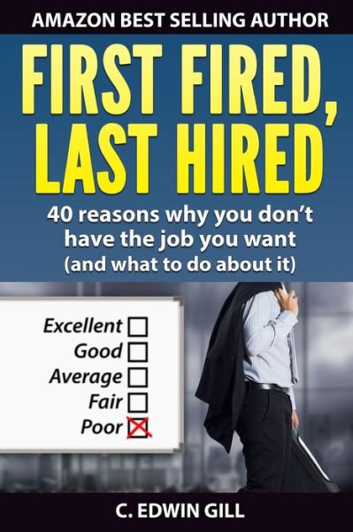 Cover for C Edwin Gill · First Fired, Last Hired (Paperback Book) (2017)