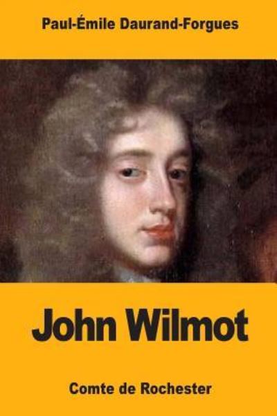 Cover for Paul-Emile Daurand-Forgues · John Wilmot (Paperback Bog) (2017)