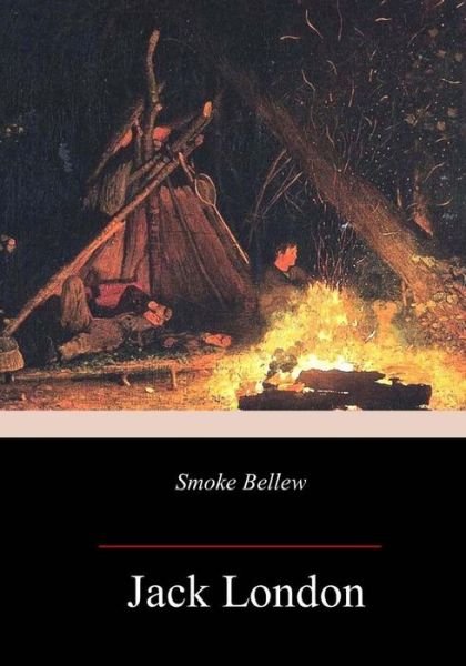 Smoke Bellew - Jack London - Livres - Createspace Independent Publishing Platf - 9781981774449 - 23 décembre 2017