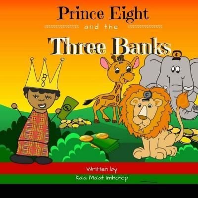 Cover for Ka'a Ma'at Imhotep · Prince Eight and the Three Banks (Pocketbok) (2018)