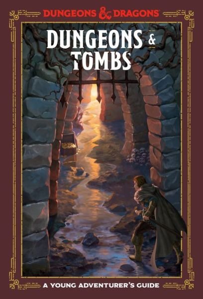 Dungeons and Tombs: Dungeons and Dragons: A Young Adventurer's Guide - Dungeons and Dragons Young Adve - Dungeons and Dragons - Bøger - Random House USA Inc - 9781984856449 - 26. november 2019