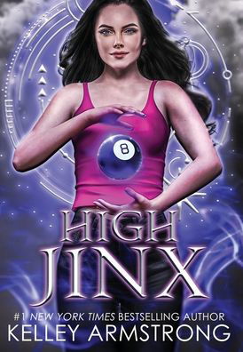 High Jinx - Cursed Luck - Kelley Armstrong - Books - Kla Fricke Inc - 9781989046449 - December 7, 2021