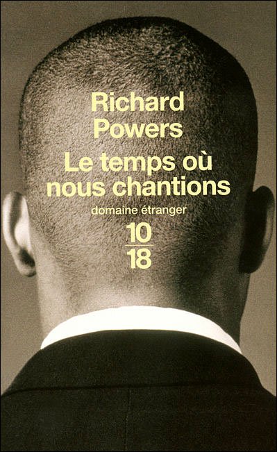 Cover for Richard Powers · Temps Ou Nous Chantions (Pocketbok) [French, Domaine Etranger edition] (2011)