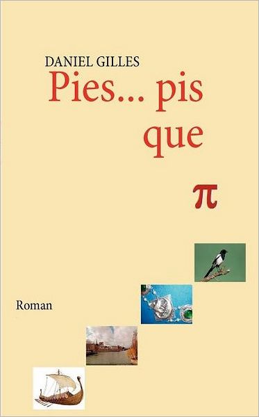Cover for Daniel Gilles · Pies... pis que pi (Paperback Book) [French edition] (2011)