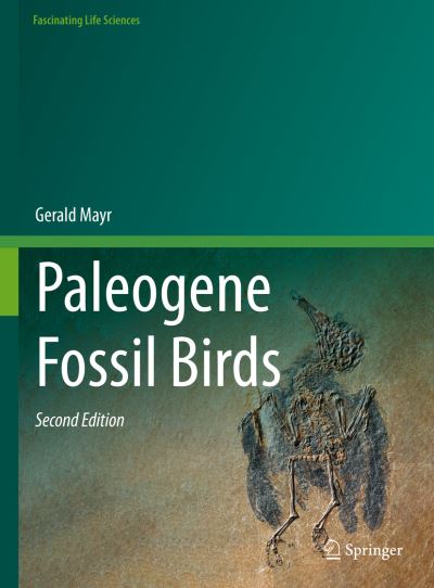 Cover for Gerald Mayr · Paleogene Fossil Birds - Fascinating Life Sciences (Hardcover Book) [Second Edition 2022 edition] (2022)
