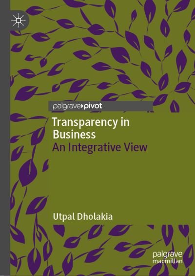 Cover for Utpal Dholakia · Transparency in Business: An Integrative View (Innbunden bok) [1st ed. 2023 edition] (2023)