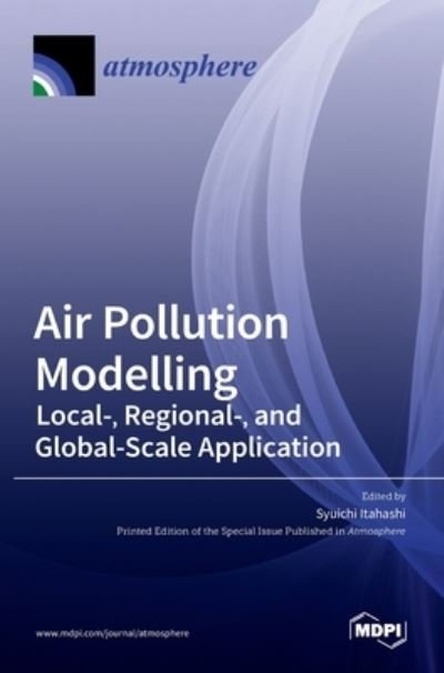 Cover for Syuichi Itahashi · Air Pollution Modelling: Local-, Regional-, and Global-Scale Application (Hardcover Book) (2021)