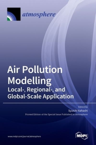 Cover for Syuichi Itahashi · Air Pollution Modelling: Local-, Regional-, and Global-Scale Application (Hardcover bog) (2021)