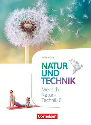 Cover for Volker Abegg · Natur und Technik 6. Schuljahr. Naturwissenschaften - Thüringen - Schülerbuch (Hardcover Book) (2022)