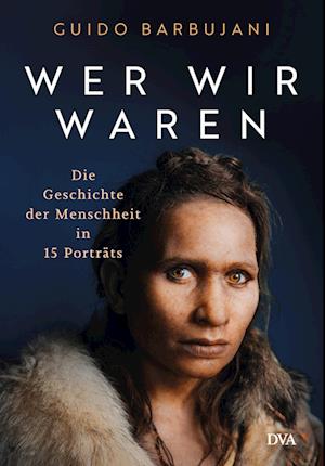 Cover for Guido Barbujani · Wer wir waren (Bog) (2025)