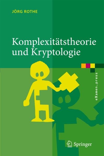 Cover for 9783540797456 · Komplexitaetstheorie Und Kryptologie (Paperback Book) [German, 2008 edition] (2008)