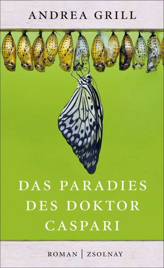 Cover for Andrea Grill · Das Paradies Des Doktor Caspari (Book)