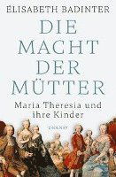 Cover for Elisabeth Badinter · Macht und Ohnmacht einer Mutter (Book) (2023)