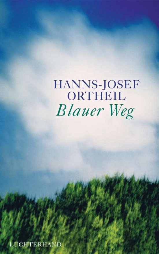 Cover for Ortheil · Blauer Weg (Bog)